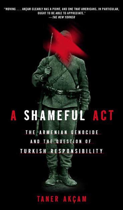 Book cover for 'Taner Akçam – A Shameful Act: The Armenian Genocide and the Question of Human Responsibility', featured in the Armenian Genocide Museum of Canada’s Books and Literature section.