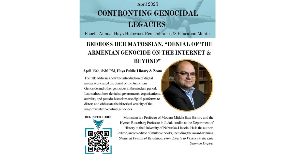 Poster featuring Bedross Der Matossian's April 2025 lecture on Armenian Genocide denial and digital media, part of Hays Holocaust Remembrance Month.