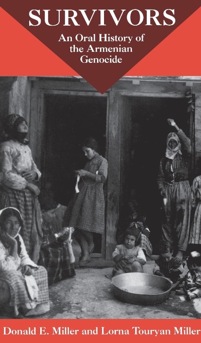 Book cover for 'Donald E. Miller and Lorna Touryan Miller – Survivors: An Oral History of the Armenian Genocide', featured in the Armenian Genocide Museum of Canada’s Books and Literature section.