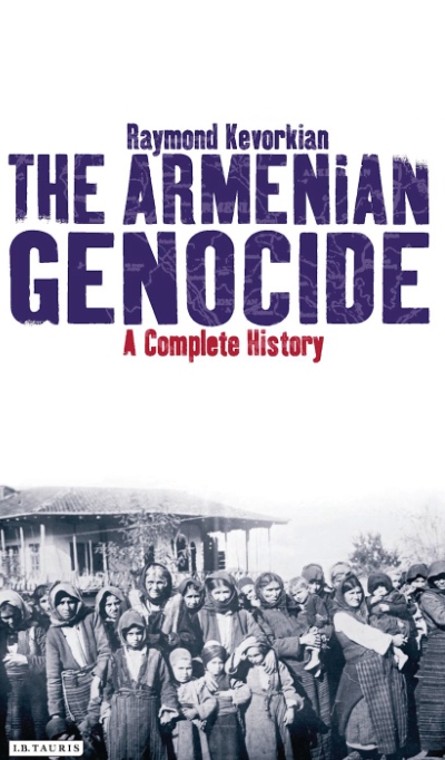 Book cover for 'Raymond Kévorkian – The Armenian Genocide: A Complete History', featured in the Armenian Genocide Museum of Canada’s Books and Literature section